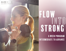  Flow Into Strong 6 Week Program (intermediate to advance)