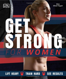  Get Strong for Women: Lift Heavy - Train Hard - See Results - Flow Into Strong™